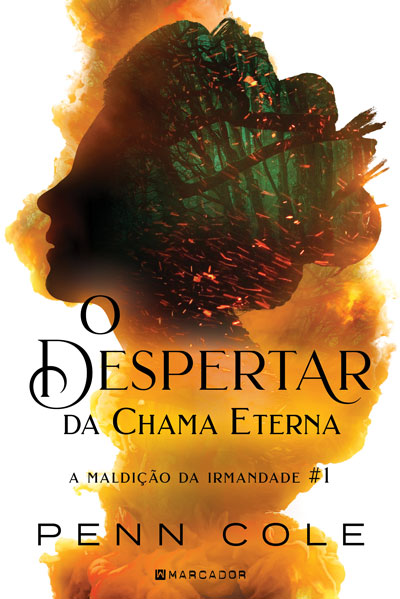 O Despertar da Chama Eterna - A Maldição da Irmandade #1 - 7/05