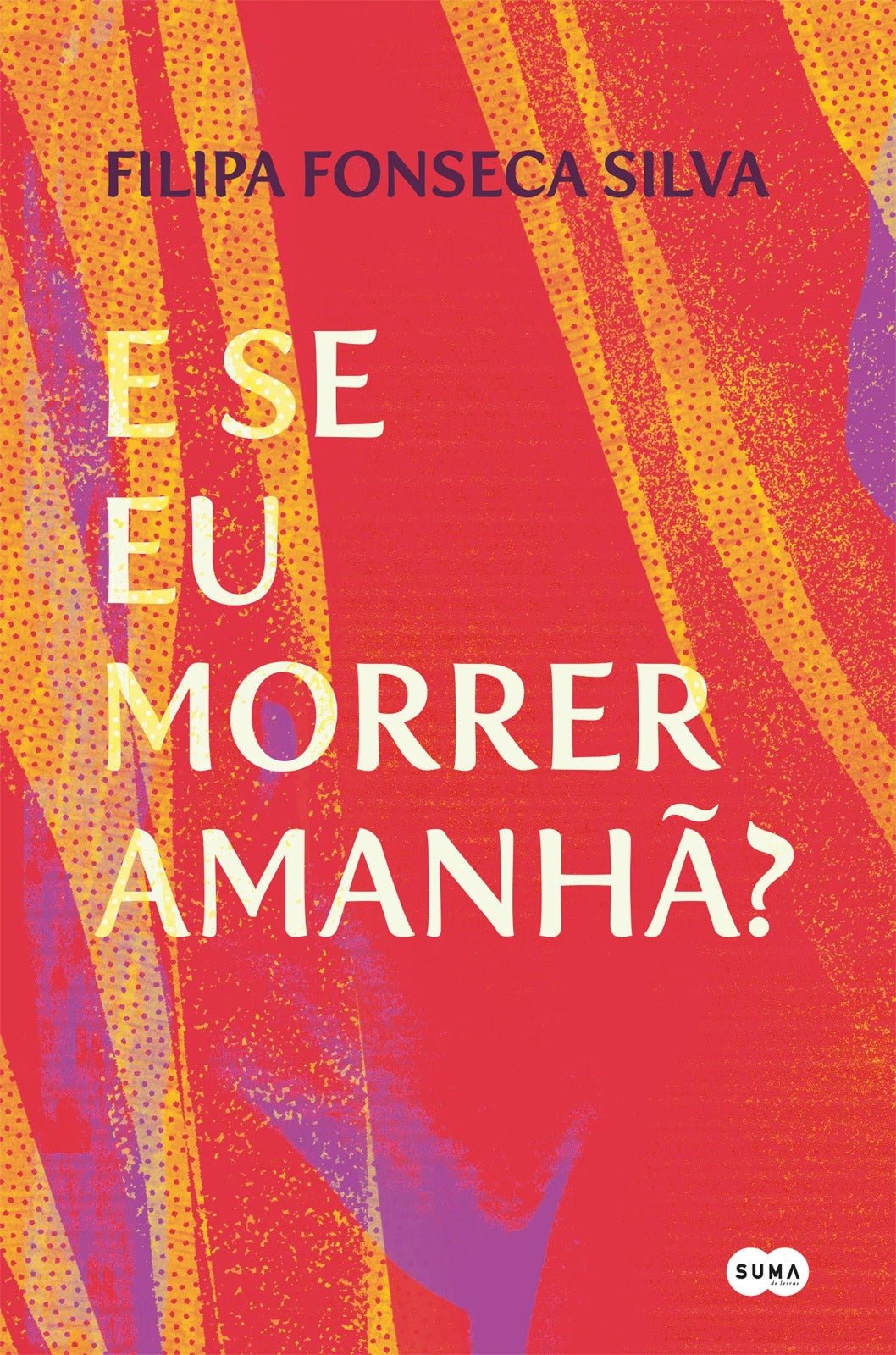 E Se Morrer Amanhã