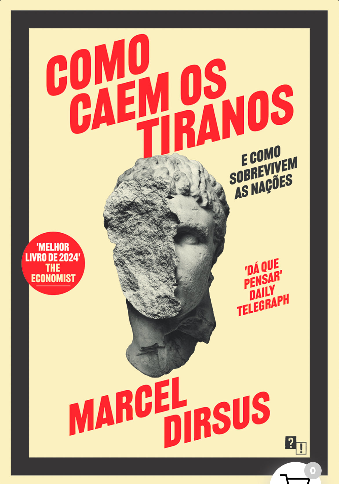 Como Caem os Tiranos e Como Sobrevivem as Nações -