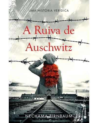 A Ruiva de Auschwitz - Uma História Verídica