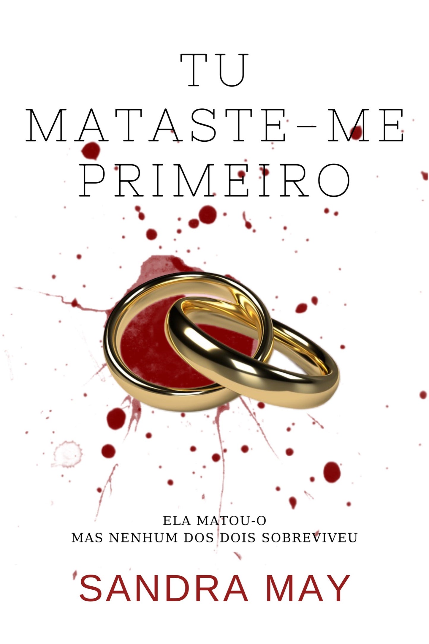 Tu mataste-me primeiro