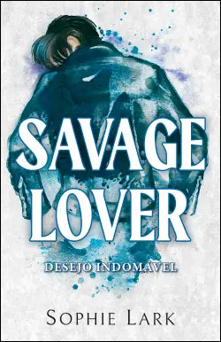 Savage Lover - Desejo Indomável