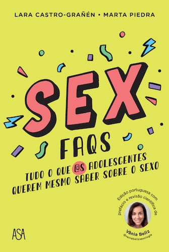 Sex FAQS: Tudo o que @s adolescentes querem saber sobre o sexo