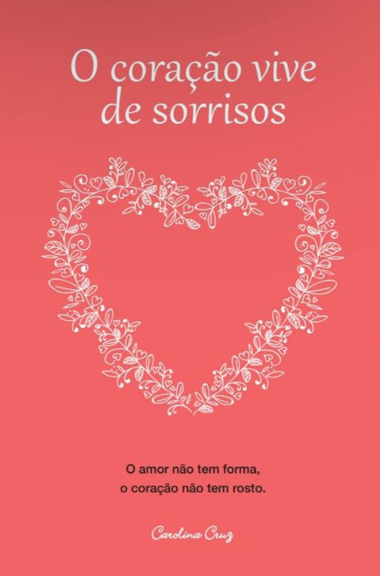 O Coração Vive de Sorrisos (inclui dedicatória)