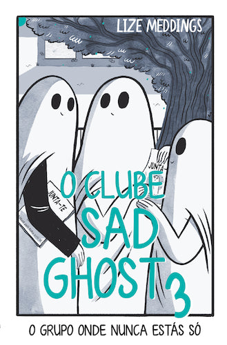 O Grupo Onde Nunca Estás Só - O Clube Sad Ghost 3