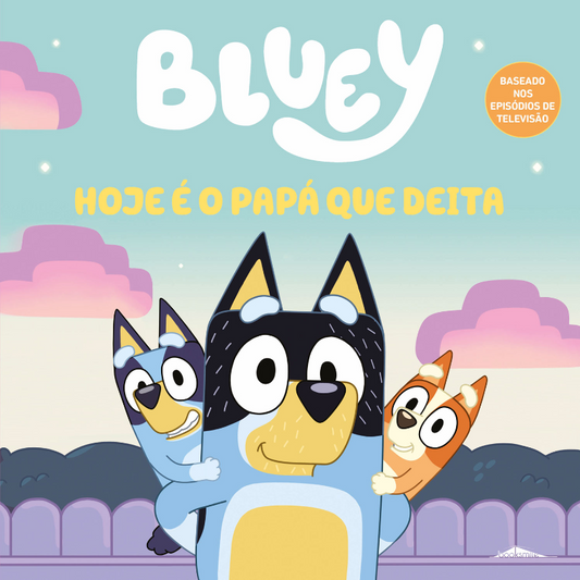 Bluey: Hoje é o Papá Que Deita