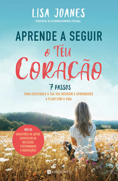 Aprende a Seguir o Teu Coração