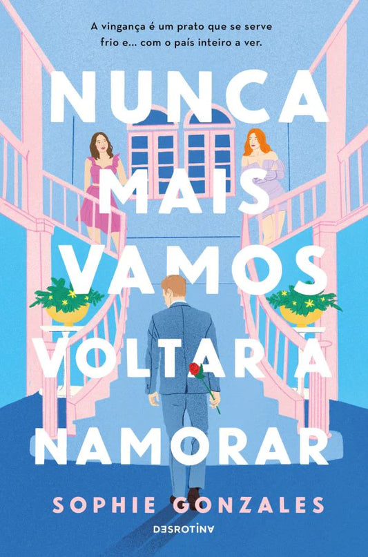 Nunca Mais Vamos Voltar a Namorar